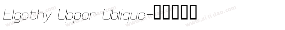 Elgethy Upper Oblique字体转换